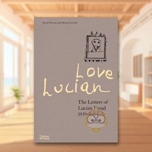 Dawson 预售 1954Love Thames 进口原版 卢西安弗洛伊德 Hudson精装 T&H 书50书籍 书信1939 Lucian英文外国美术当代David