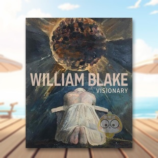 有远见 William 英文艺术画册画集进口书籍图书外版 预售 正版 原版 威廉·布莱克 Visionary Blake