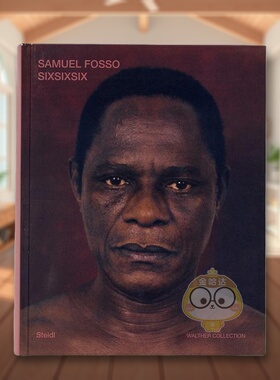 【预售】塞缪尔·福索：六六六英文摄影摄影师专辑进口原版外版书精装14岁以上Samuel Fosso: Sixsixsix Samuel Fosso Steidl书籍
