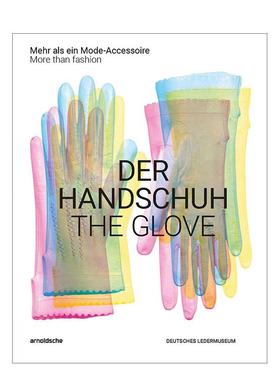 【预售】手套：超越时尚 The Glove: More than fashion 原版英文鞋包配饰进口书籍图书外版正版