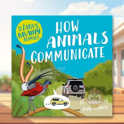 【现货】奇智动物：动物如何交流 Zany Brainy Animals: How Animals Communicate 原版英文儿童绘本进口书籍图书外版正版