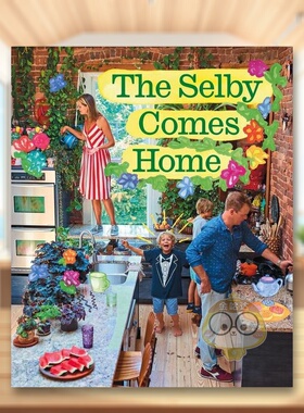 【预售】创意人士家居设计 创意艺术人Todd Selby英文室内设计空间与装饰进口原版图书Selby Comes Home: An Interior Design Boo