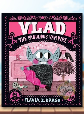 【现货】弗拉德神奇的吸血鬼古斯塔沃的世界Vlad the Fabulous Vampire 英文儿童绘本人际关系3-6岁精装进口原版书Flavia Z Drag书