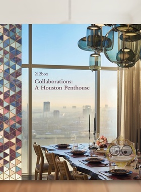 【预售】合作典范：休斯顿顶层公寓 Collaborations: A Houston Penthouse 原版英文建筑设计进口书籍图书外版正版