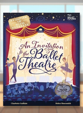 【现货】芭蕾舞剧院邀请函英文儿童绘本虚构类进口原版书精装An Invitation to the Ballet Theatre Charlotte Guillain著welbeck