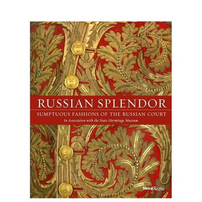 【现货】 Russian Splendor: Sumptuous Fashions of the Russian Court 俄罗斯辉煌：俄罗斯宫廷的奢华时尚 英文原版图书籍进口正