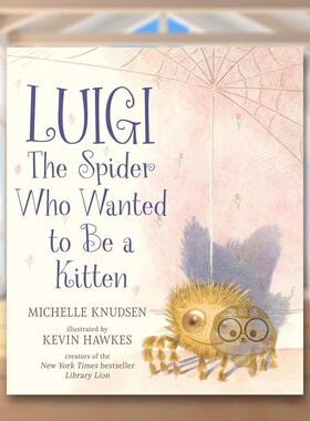 【现货】想当猫咪的蜘蛛路易吉英文儿童绘本自我认知情绪管理进口原版书精装Luigi, the Spider Who Wanted to Be a Kitten Miche