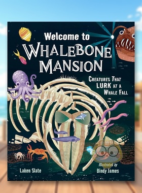 【预售】欢迎来到鲸骨庄园：鲸落潜伏生物志 Welcome to Whalebone Mansion 原版英文儿童绘本进口书籍图书外版正版