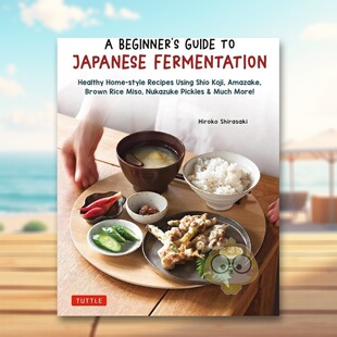 【预售】日本发酵初学者指南英文餐饮进口原版外版书精装14岁以上A Beginner's Guide to Japanese Fermentation Hiroko Shirasa书