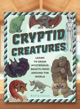 【预售】神秘生物：学画世界各地的未知怪兽 Cryptid Creatures 原版英文艺术画册画集