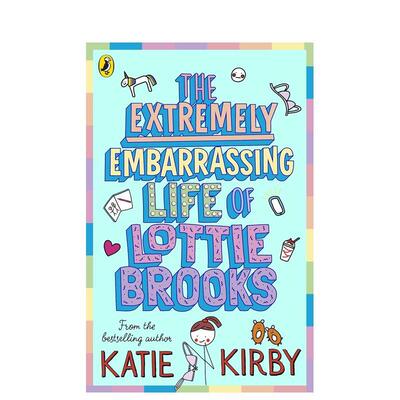 【预售】洛蒂?布鲁克斯的尴尬人生 The Extremely Embarrassing Life of Lottie Brooks 原版英文儿童故事教师推荐爆笑日记进口书