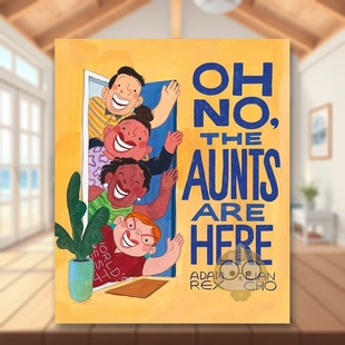 Here英文儿童绘本人际关系3 现货 Aunts 6岁精装 书Chronicle Cho进口原版 天呐七大姑八大姨们又来了Oh Books9 the Lian Are