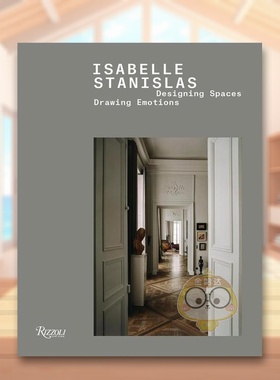 【现货】巴黎设计师伊莎贝尔·斯坦尼斯拉斯英文室内设计师/工作室精装进口原版外版书籍Isabelle Stanislas : Designing Spaces,