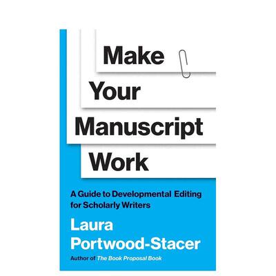 【预售】学术手稿打磨术：深度编辑四维指南 Make Your Manuscript Work 原版英文生活综合