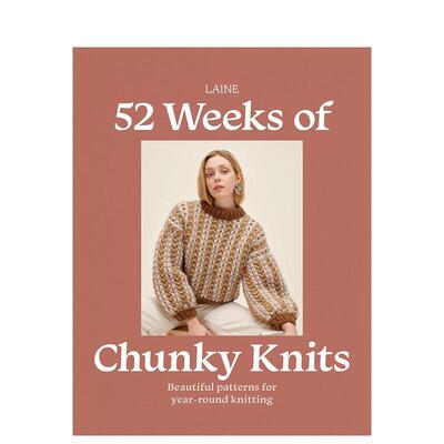 【预售】52周之厚重感针织：北欧手工针织 北欧编织杂志Laine 52 Weeks of Chunky Knits 原版英文手工制作进口书籍图书外版正版