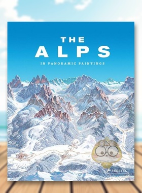 【预售】阿尔卑斯山:全景绘画 The Alps: In Panoramic Paintings 原版英文摄影作品集自然景观进口书籍图书外版正版