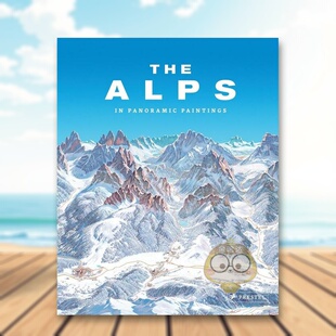 【预售】阿尔卑斯山:全景绘画 The Alps: In Panoramic Paintings 原版英文摄影作品集自然景观进口书籍图书外版正版