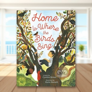 【现货】家就是有鸟儿歌唱的地方【Katie Harnett】Home Is Where the Birds Sing英文儿童绘本插画师6-9岁精装Cynthia Rylant Ka