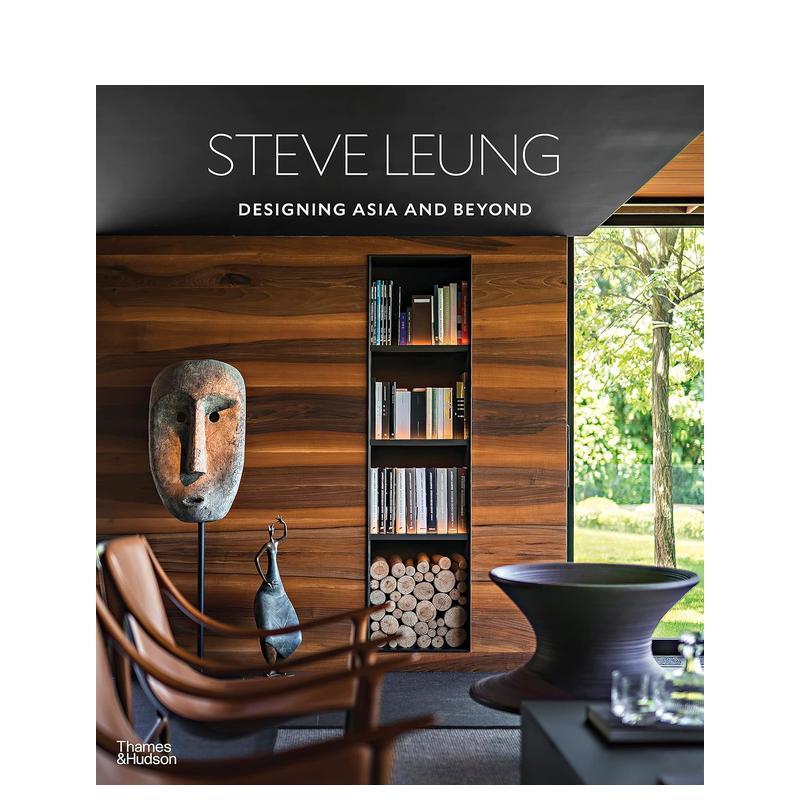 【现货】香港十大设计师梁志天：设计与超越Steve Leung: Designing Asia and Beyond英文进口原版室内设计图书Suzy Annetta；Chr
