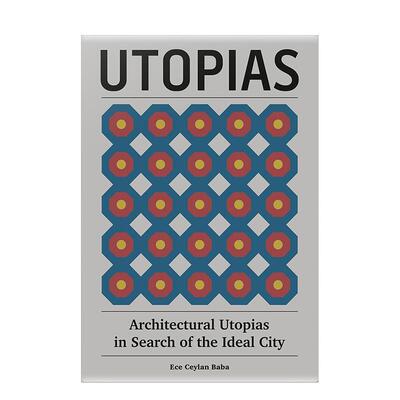 【预售】乌托邦：寻找理想城市的建筑乌托邦 Utopias: Architectural Utopias 原版英文建筑设计