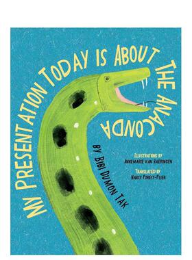 【现货】今天我们来讲讲蟒蛇 My Presentation Today is about the Anaconda 原版英文青少年读物