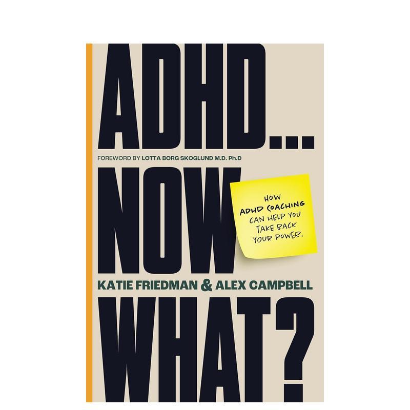 【预售】ADHD…… 然后呢?多动症辅导员如何帮你重掌人生 ADHD...Now What? 原版英文社会科学进口书籍图书外版正版