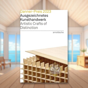 【预售】2023丹纳奖：卓越艺术手工艺作品集 欧洲小众工艺设计大奖英文外国美术当代进口原版外版书精装14岁以上Danner Prize 20书