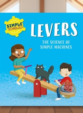 【现货】简单技术杠杆Simple Technology Levers英文儿童绘本知识百科6-9岁精装Liz Lennon进口原版书Wayland526323316书籍图书外