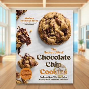 【预售】巧克力曲奇的秘密生活 The Secret Life of Chocolate Chip Cookies 原版英文餐饮生活美食进口书籍图书外版正版