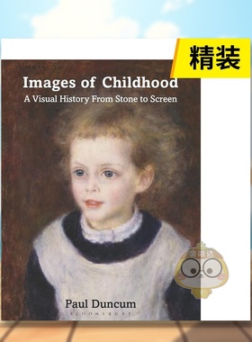 【预售】童年影像：从石头到银幕的视觉历史（精装）英文外国美术当代进口原版外版书精装14岁以上Images of Childhood: A Visua书
