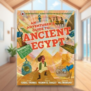 【现货】冒险者的古埃及指南An Adventurer's Guide to Ancient Egypt英文儿童绘本知识百科3-6岁精装Isabel Thomas Yas Imamura