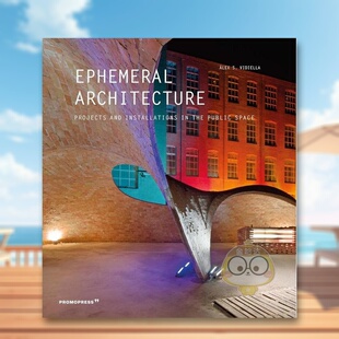 【预售】临时建筑:公共空间中的项目和装置 Ephemeral Architecture 原版英文建筑设计进口书籍图书外版正版