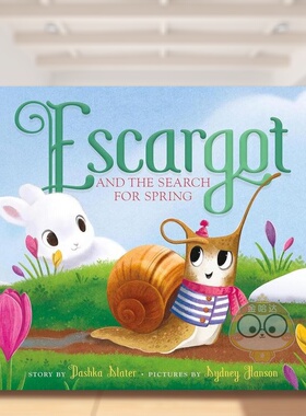 【预售】蜗牛与寻找春天Escargot And The Search For Spring英文儿童绘本节日庆典6-9岁精装进口原版书Slater  Dashka Farrar S书