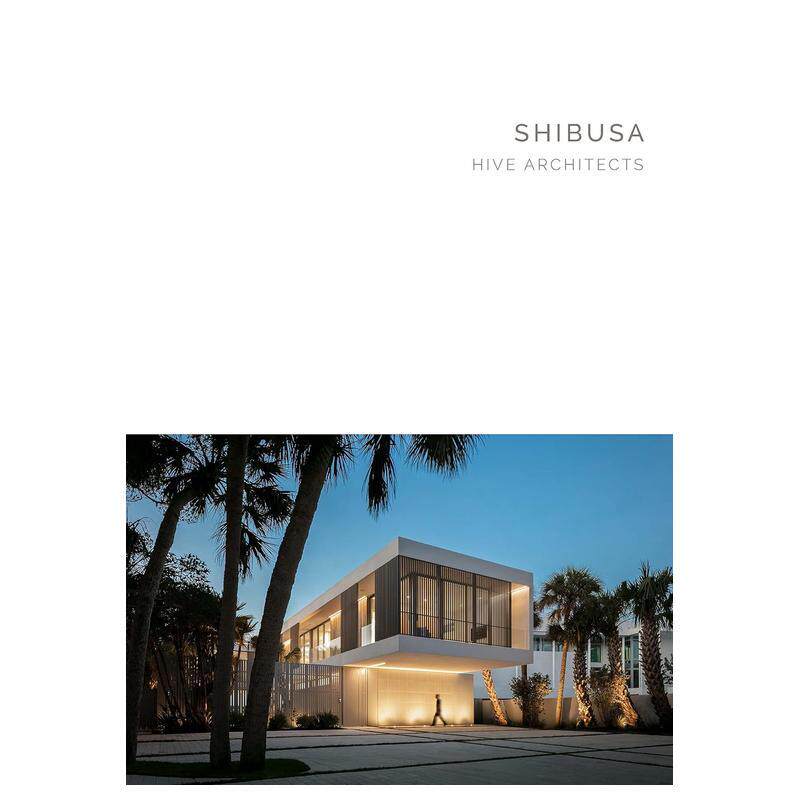 【现货】Shibusa: 美国Hive建筑事务所 【Masterpiece Series】Shibusa: Hive architects 原版英文建筑设计进口书籍图书外版正版