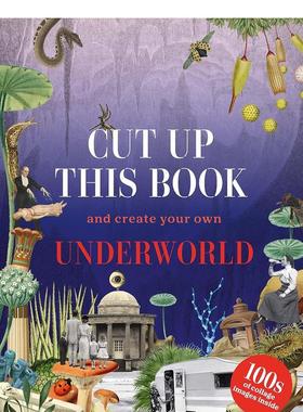 【预售】【贴纸书】剪下来，拼凑属于你的地下世界 Cut Up This Book and Create Your Own Underworld 原版英文儿童趣味