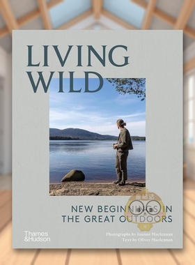 【现货】野外生活户外活动的新开端Living Wild New Beginnings in the Great Outdoors英文生活综合精装Joanna Maclennan Oliver