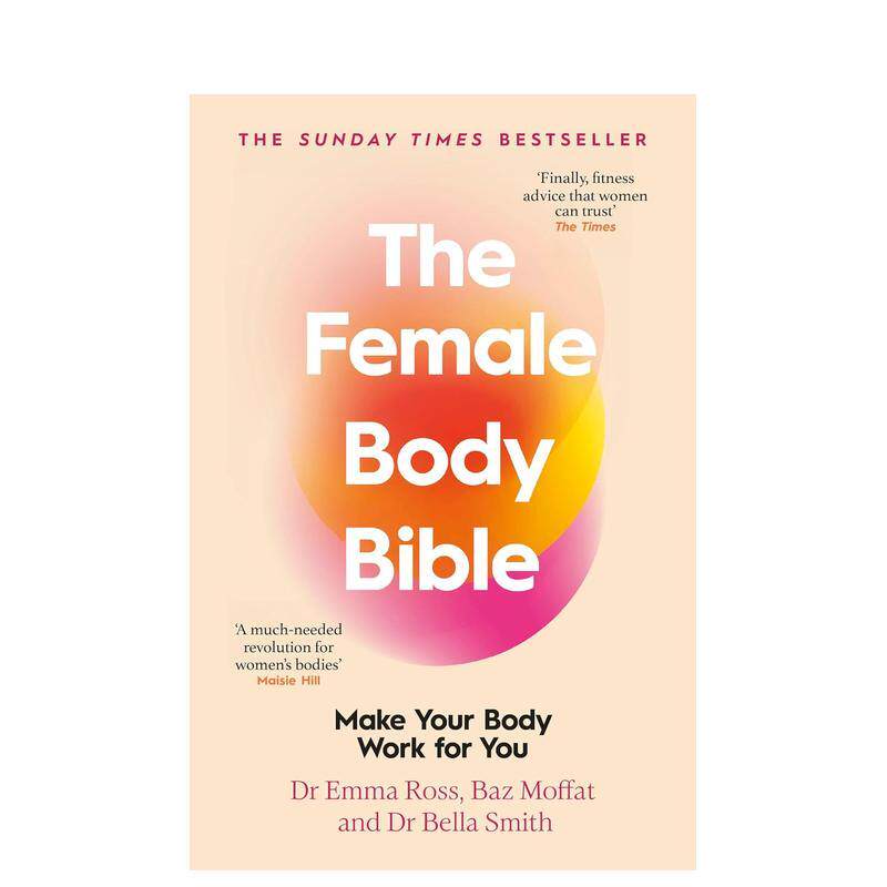 【预售】女性身体宝典:女性健康与健身革命 The Female Body 英文进口原版健康图书Ross Emma,Moffat Baz,Smith Bella