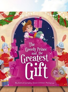 【预售】贪心的王子与美好的礼物英文儿童绘本自我认知情绪管理进口原版外版书平装1岁(含)-3岁(含)The Greedy Prince and the G书