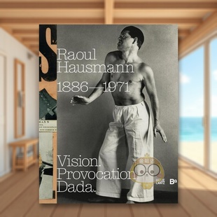 1886–1971 ：视觉·挑衅·达达 英文艺术画册画集进口书籍图书外版 预售 正版 原版 劳尔·豪斯曼 Hausmann Raoul