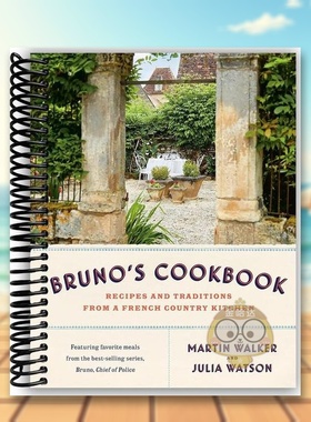 【预售】布鲁诺的烹饪食谱英文餐饮进口原版外版书精装14岁以上Bruno's Cookbook Martin Walker with Julia Watson Quercus Boo书