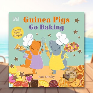 【预售】天竺鼠学习烘焙英文儿童章节书进口原版外版书纸板书3-6周岁Guinea Pigs Go BakingKate SheehyDK Children书籍图书正版