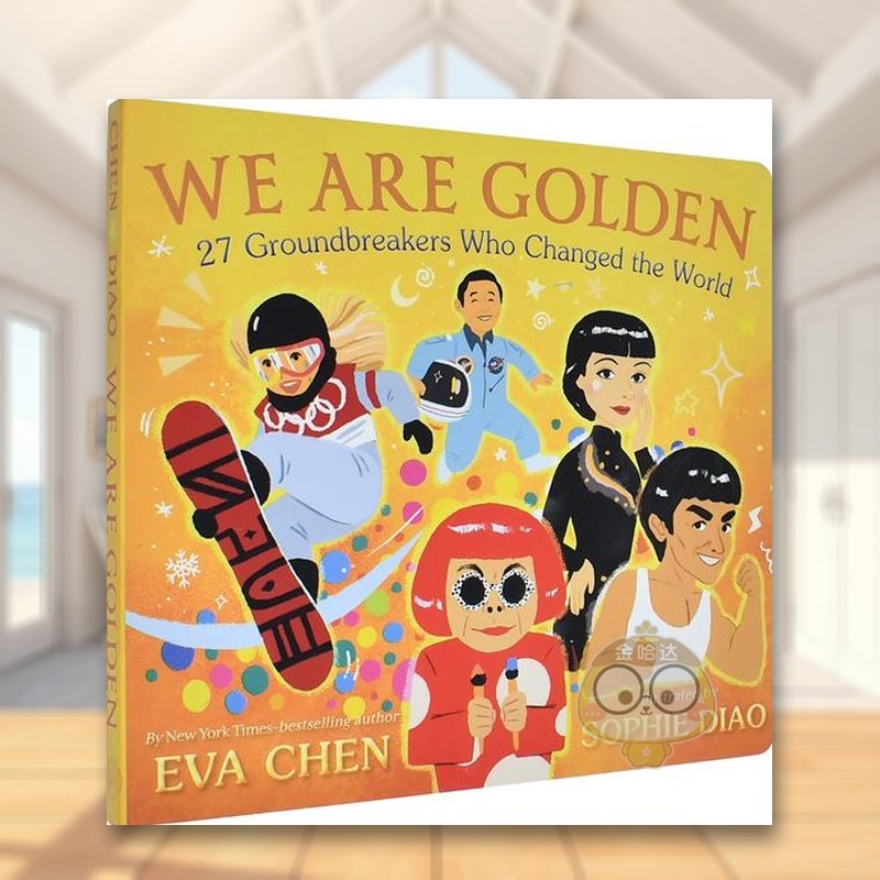 【现货】金子总会发光改变世界的27位人物We Are Golden 27 Groundbreakers Who Changed the World英文儿童绘本人物传记3-6岁纸板