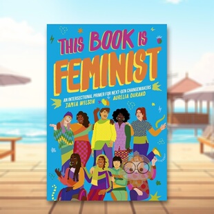 【现货】这本书是关于女权主义This Book Is Feminist英文青少年读物3-6岁平装Jamia Wilson进口原版书Frances Lincoln Publisher