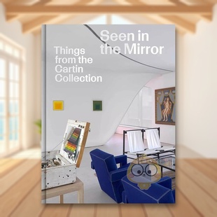 fro书 镜中所见：来自卡丹收藏基金会英文博物馆展览私人收藏画册进口原版 Things Mirror the 14岁以上Seen 书精装 外版 预售
