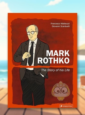【现货】马克罗斯科他的人生故事Mark Rothko The Story of His Life英文漫画Giovanni Scarduelli精装Prestel进口原版书3书籍图书