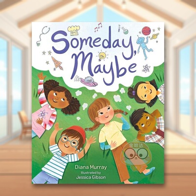 【现货】总有一天也许英文儿童绘本人际关系进口原版书Someday Maybe精装6岁-9岁Murray  Diana Henry Holt书籍图书外版正版