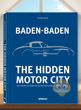 【预售】巴登巴登：隐藏的汽车城—与奔驰、卡拉乔拉等共同谱写的迷人汽车史 Baden-Baden 原版英文工业产品设计进口书籍图书外版