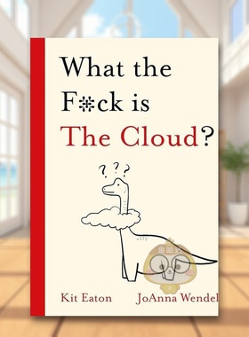 【现货】云是什么鬼东西What the F*ck is The Cloud? 英文社会科学Kit Eaton精装Hodder & Stoughton进口原版书852书籍图书外版正