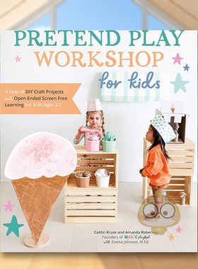 【预售】儿童游戏工作坊英文室内设计空间与装饰平装进口原版外版书籍Pretend Play Workshop for Kids: A Year of DIY Craft Pro