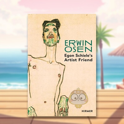 【预售】埃尔温·奥森：席勒的艺术家朋友英文艺术家艺术工作室进口原版外版书精装14岁以上Erwin Osen: Egon Schiele's Artist书